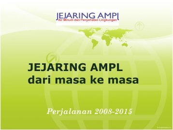 PPT Kilas Balik Jejaring AMPL 12 Agus 15 