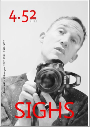 4.52am Issue: 047 16th August 2017 The SIGHS Issue