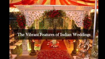 The Vibrant features of Indian Weddings