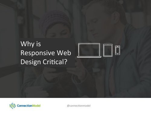 Why is Responsive Web Design Critical