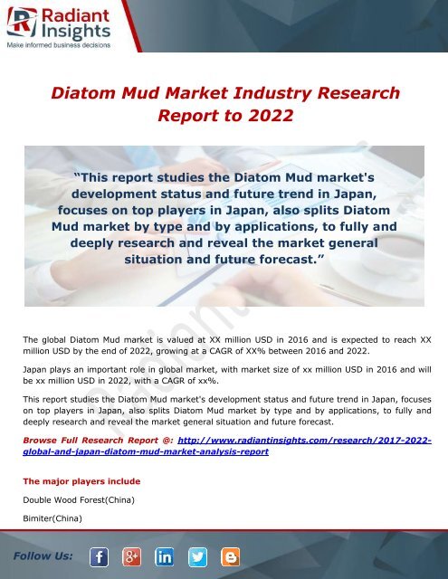 Diatom Mud Market - Trends, Demand, Analysis & Forecasts to 2022 by Radiant Insights,Inc