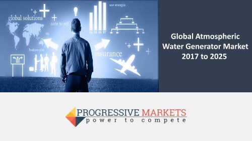 Global Atmospheric Water Generator Market 2017 to 2025