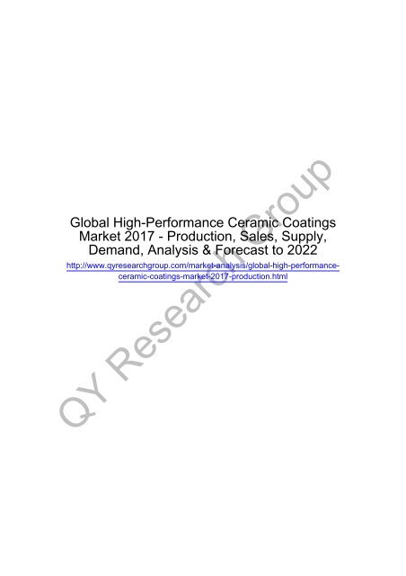 Global High-Performance Ceramic Coatings Market 2017 - Regional Outlook, Growing Demand, Analysis, Size, Share and Forecast to 2022