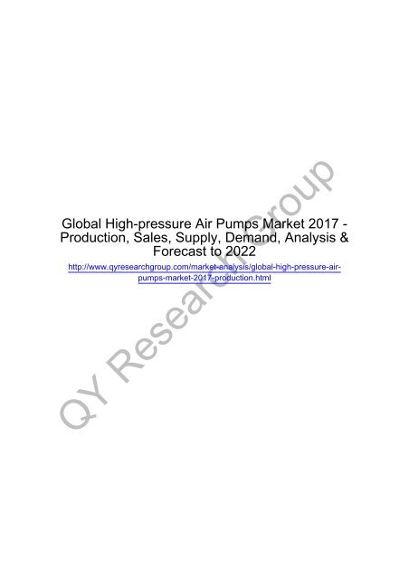 Global High-pressure Air Pumps Market 2017 - Regional Outlook, Growing Demand, Analysis, Size, Share and Forecast to 2022