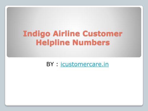 Indigo Airline Customer Helpline Numbers Indigo Airline Customer Helpline Numbers