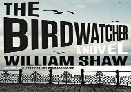 The Birdwatcher (William Shaw)