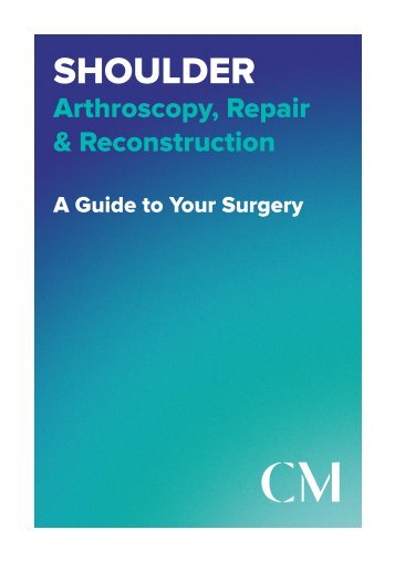 Cathal Moran - Shoulder Arthroscopy, Repair & Reconstruction - A Guide to Your Surgery