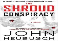 The Shroud Conspiracy: A Thriller (The Shroud Series) (John Heubusch)