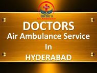 Doctors Air Ambulance Service in Hyderabad - 24*7 Hours Available