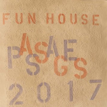 Fun House Passages 2017