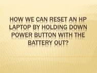 How we can reset an HP Laptop by Holding down Power Button with the Battery Out