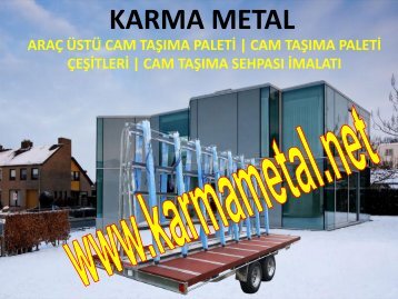 Cam tasima paleti imalati arac ustu cam sehpalari camci paleti cesitlerti KARMA METAL