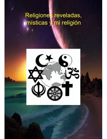 religiones reveladas, místicas y mi religión.