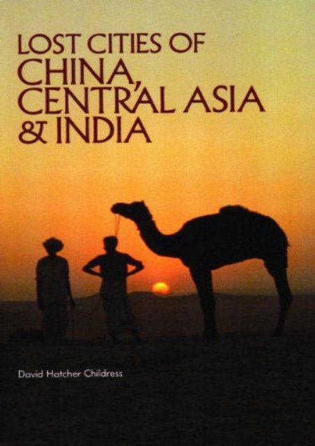 Full Download Lost Cities of China, Central Asia and India (The Lost City Series) -  Best book