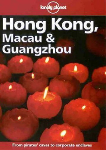  Read PDF Lonely Planet Hong Kong, Macau   Guangzhou (Hong Kong Macau and Guangzhou, 9th ed) -  [FREE] Registrer