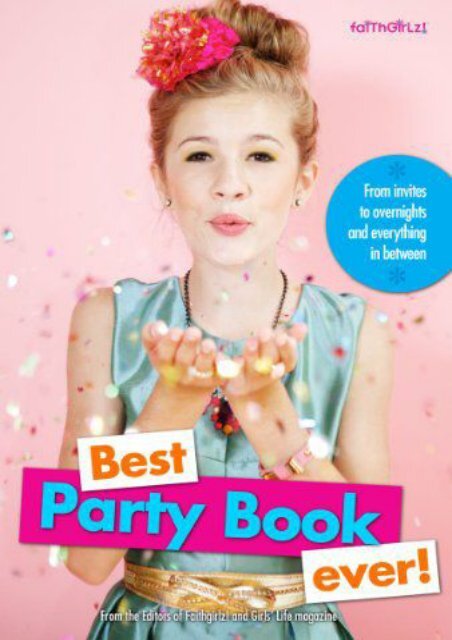  Unlimited Ebook Best Party Book Ever!: From Invites to Overnights and Everything in Between (Faithgirlz) -  Unlimed acces book - By Karen Bokram