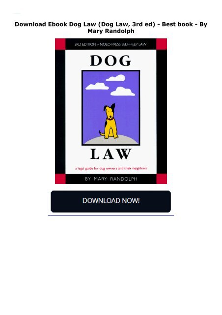 Download Ebook Dog Law (Dog Law, 3rd ed) -  Best book - By Mary Randolph