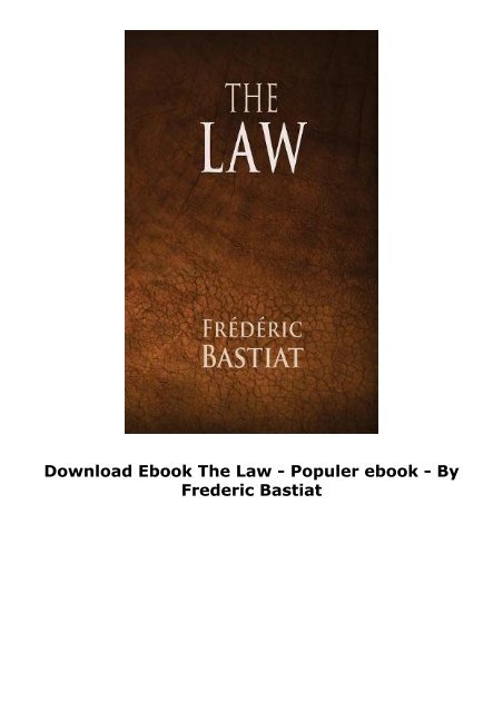 Download Ebook The Law -  Populer ebook - By Frederic Bastiat