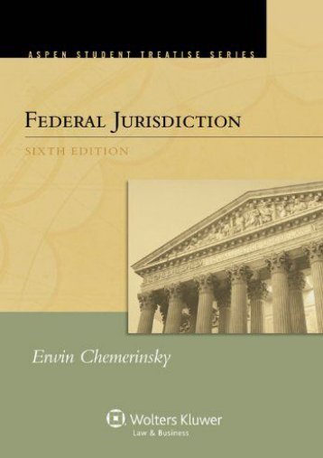  Unlimited Read and Download Federal Jurisdiction (Aspen Student Treatise) -  For Ipad - By Erwin Chemerinsky
