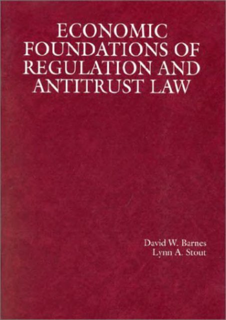  [Free] Donwload Economic Foundations of Regulation and Antitrust Law (American Casebooks) -  For Ipad - By David W. Barnes