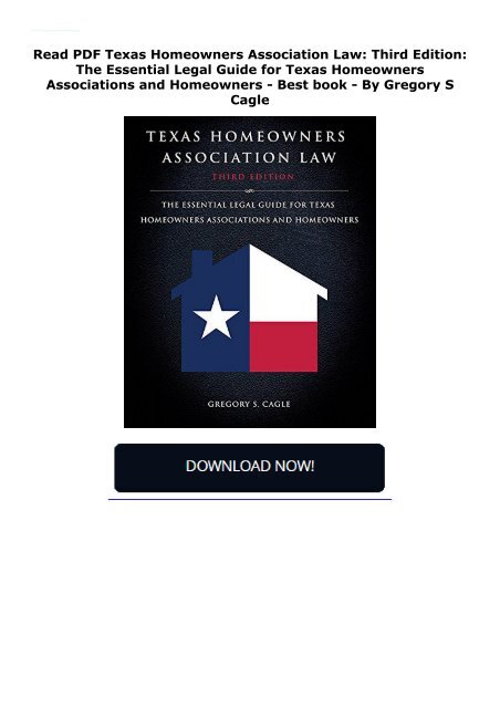  Read PDF Texas Homeowners Association Law: Third Edition: The Essential Legal Guide for Texas Homeowners Associations and Homeowners -  Best book - By Gregory S Cagle