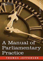  Read PDF A Manual of Parliamentary Practice -  Populer ebook - By Thomas Jefferson