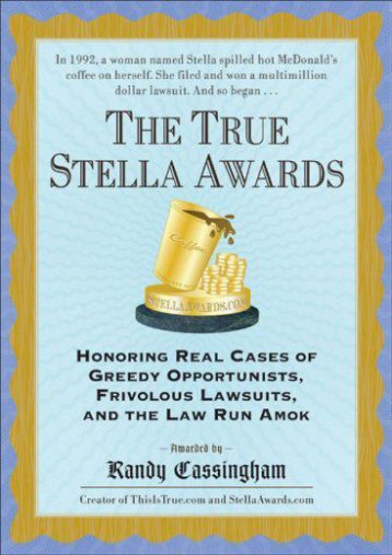  Read PDF The True Stella Awards -  Unlimed acces book - By Randy Cassingham