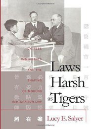  [Free] Donwload Laws Harsh As Tigers: Chinese Immigrants and the Shaping of Modern Immigration Law (Studies in Legal History) -  Best book - By Lucy E. Salyer