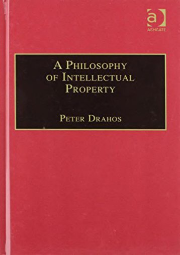  [Free] Donwload A Philosophy of Intellectual Property (Applied Legal Philosophy) -  [FREE] Registrer - By Peter Drahos