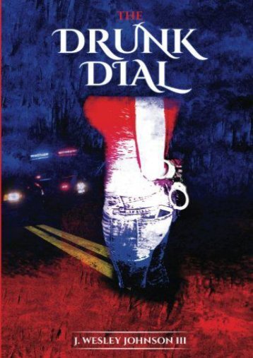  Unlimited Ebook The Drunk Dial -  Populer ebook - By J. Wesley Johnson III