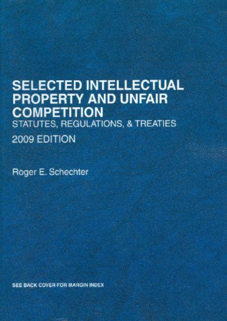 Download Ebook Selected Intellectual Property and Unfair Competition: Statutes, Regulations   Treaties -  [FREE] Registrer - By 