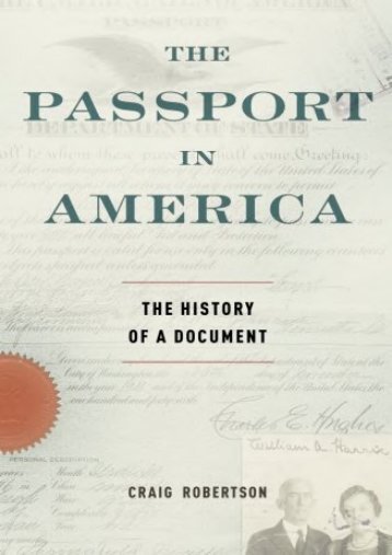 Download Ebook The Passport in America: The History Of A Document -  For Ipad - By Craig Robertson