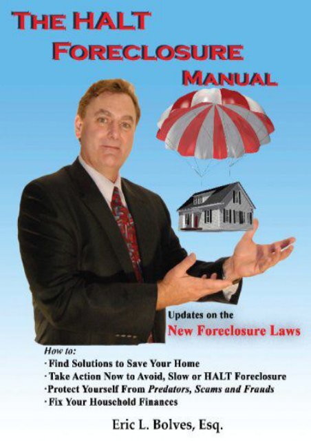  [Free] Donwload The Halt Foreclosure Manual: Take Control! Save Your Home! -  Unlimed acces book - By 