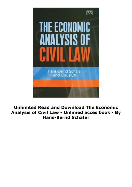  Unlimited Read and Download The Economic Analysis of Civil Law -  Unlimed acces book - By Hans-Bernd Schafer