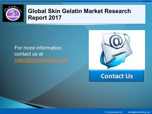 World Skin Gelatin Market Study – 2017 Research 2022 Forecasts Report