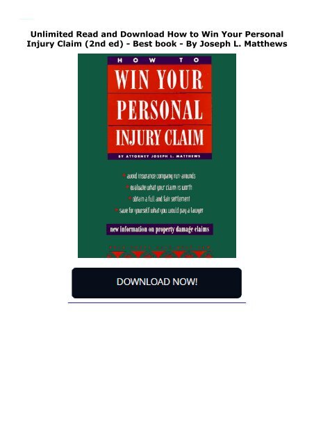  Unlimited Read and Download How to Win Your Personal Injury Claim (2nd ed) -  Best book - By Joseph L. Matthews