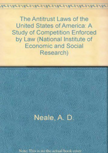  Read PDF The Antitrust Laws of the United States of America: A Study of Competition Enforced by Law (National Institute of Economic and Social Research Economic and Social Studies) -  Populer ebook - By A. D. Neale