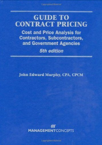 Full Download Guide to Contract Pricing -  Online - By J. Edward, Jr. Murphy