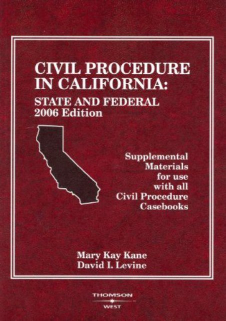  [Free] Donwload Civil Procedure in California: State and Federal: Supplemental Materials for Use with All Civil Procedure Casebooks (American Casebooks) -  Populer ebook - By Mary Kay Kane