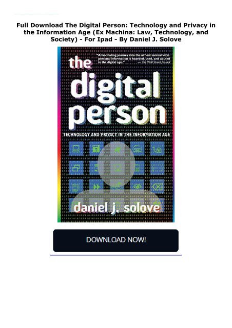 Full Download The Digital Person: Technology and Privacy in the Information Age (Ex Machina: Law, Technology, and Society) -  For Ipad - By Daniel J. Solove