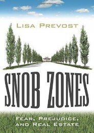  Unlimited Ebook Snob Zones: Fear, Prejudice, and Real Estate -  Online - By Lisa Prevost