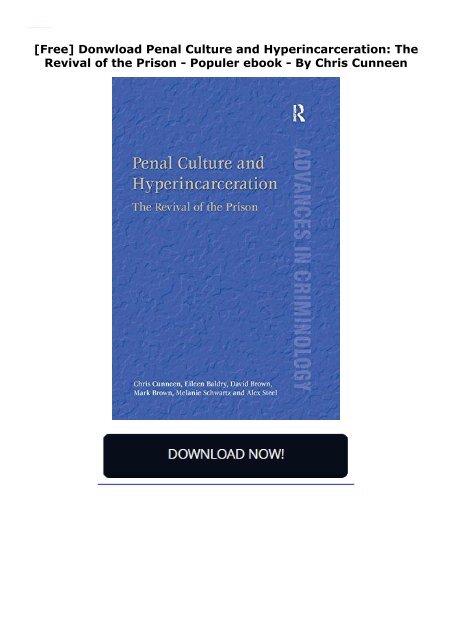  [Free] Donwload Penal Culture and Hyperincarceration: The Revival of the Prison -  Populer ebook - By Chris Cunneen