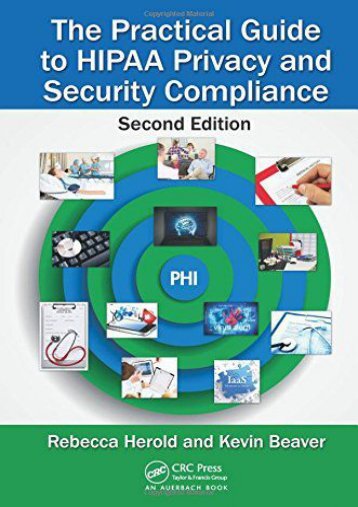 Download Ebook The Practical Guide to HIPAA Privacy and Security Compliance, Second Edition -  Unlimed acces book - By Rebecca Herold