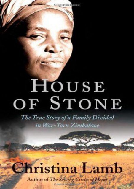  [Free] Donwload House of Stone: The True Story of a Family Divided in War-Torn Zimbabwe -  Unlimed acces book - By Christina Lamb