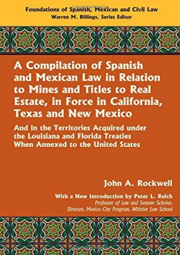  [Free] Donwload A Compilation of Spanish and Mexican Law (Foundations of Spanish, Mexican and Civil Law) -  Unlimed acces book - By John A. Rockwell