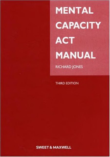 Full Download Mental Capacity Act Manual -  Best book - By Richard Jones