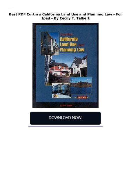  Best PDF Curtin s California Land Use and Planning Law -  For Ipad - By Cecily T. Talbert