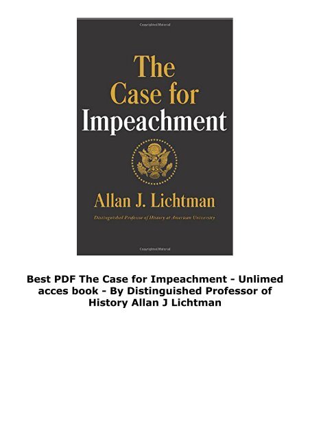  Best PDF The Case for Impeachment -  Unlimed acces book - By Distinguished Professor of History Allan J Lichtman