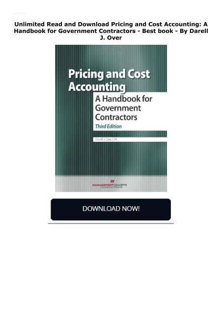  Unlimited Read and Download Pricing and Cost Accounting: A Handbook for Government Contractors -  Best book - By Darell J. Over