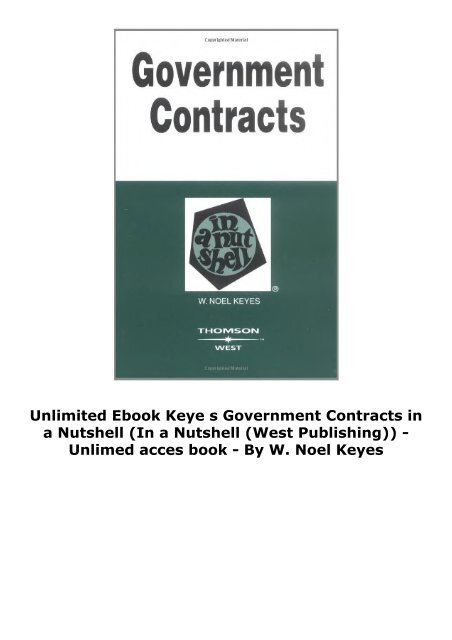  Unlimited Ebook Keye s Government Contracts in a Nutshell (In a Nutshell (West Publishing)) -  Unlimed acces book - By W. Noel Keyes